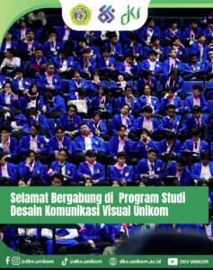 SELAMAT DATANG DI PROGRAM STUDI DESAIN KOMUNIKASI VISUAL UNIKOM